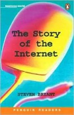 The Story of the Internet - Stephen Bryant, David Evans, Andy Hopkins