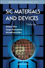 SiC Materials and Devices: Volume 1 - Michael Shur, Michael Levinshtein, Sergey Rumyantsev