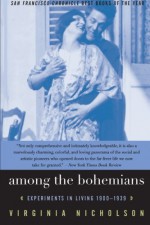 Among the Bohemians: Experiments in Living 1900-1939 - Virginia Nicholson