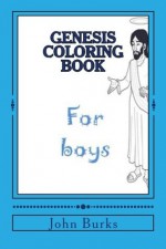 Genesis Coloring Book: For Boys (Narrative Poetry about the Bible) (Volume 1) - John Burks