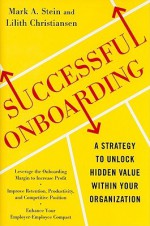 Successful Onboarding: Strategies to Unlock Hidden Value Within Your Organization - Mark Stein, Lilith Christiansen
