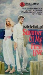 Summer of My First Love - Isabelle Holland