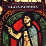 Medieval Craftsmen: Glass-Painters - Sarah Brown, David O'Connor