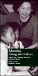 Educating Immigrant Children - Charles L. Glenn