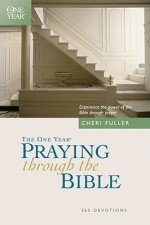 The One Year Book of Praying through the Bible - Cheri Fuller