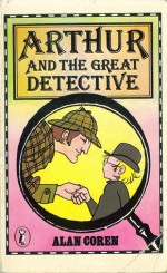 Arthur and the Great Detective - Alan Coren