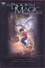 The Books of Magic: Death After Death - Neil Gaiman, 'John Ney Rieber', 'Peter Gross', 'Jill Thompson'