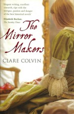 The Mirror Makers - Clare Colvin