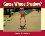 Guess Whose Shadow? - Stephen R. Swinburne