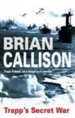 Trapp's Secret War - Brian Callison