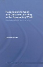 Reconsidering Open and Distance Learning in the Developing World: Meeting Students' Learning Needs - Jonathan Rigg