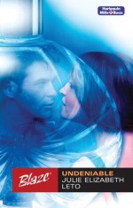 Mills & Boon : Undeniable (Blaze) - Julie Elizabeth Leto