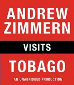 Andrew Zimmern visits Tobago: From "The Bizarre Truth", Chapter 5 - Andrew Zimmern