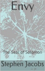 Envy (The Seal of Solomon) - Stephen Jacobs