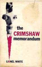 The Crimshaw Memorandum - Lionel White