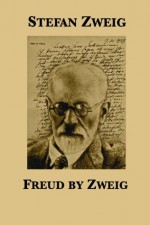 Freud by Zweig - Stefan Zweig, Eden Paul, Cedar Paul