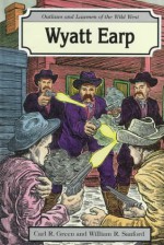 Wyatt Earp - Carl R. Green, William R. Sanford