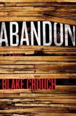 Abandon - Blake Crouch