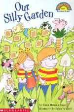 Our Silly Garden - Karen B. Nagel, Brian Schatell