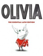 Olivia: The Essential Latin Edition - Ian Falconer, Amy High