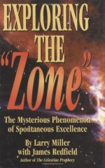 Exploring the Zone - Larry Miller, James Redfield