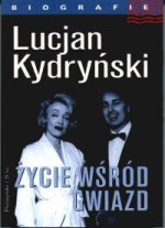 Życie wśród gwiazd - Lucjan Kydryński