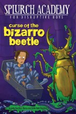 Curse of the Bizarro Beetle - Julie Berry, Sally Gardner