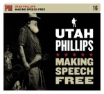 Making Speech Free - Utah Phillips