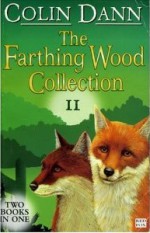 The Farthing Wood Collection: " Fox's Feud " , " The Fox Cub Bold " v. 2 - Colin Dann