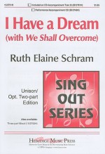 I Have a Dream (with "We Shall Overcome"): Unison/Opt. Two-Part Edition - Ruth Elaine Schram