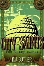 Liahona (City of the Saints) - D.J. Butler, Nathan Shumate