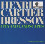 Henri Cartier-Bresson: City and Landscapes - Henri Cartier-Bresson, Erik Orsenna