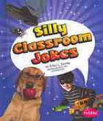 Silly Classroom Jokes - Erika L. Shores