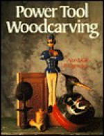 Power Tool Woodcarving - Alan Bridgewater, Gill Bridgewater