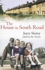 The House in South Road - Joyce Storey, Pat Thorne