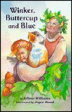 Winker, Buttercup, and Blue - Arlene Williams, Joyce Rossi