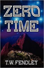 Zero Time - T.W. Fendley