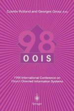 Oois 98: 1998 International Conference on Object-Oriented Information Systems, 9 11 September 1998, Paris Proceedings - Colette Rolland