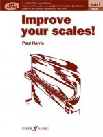 Improve Your Scales! Piano, Grade 5 - Alfred A. Knopf Publishing Company, Paul Harris