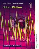 Nelson Thornes Framework English 1. Skills in Fiction (Bk. 1) - Geoff Reilly, Wendy Wren