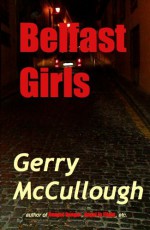 Belfast Girls - Gerry McCullough