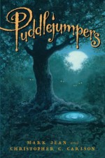Puddlejumpers - Mark Jean, Christopher C. Carlson