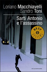 Sarti Antonio e l'assassino - Loriano Macchiavelli, Sandro Toni