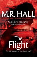 The Flight - M.R. Hall