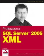 Professional SQL Server 2005 XML - Scott Klein