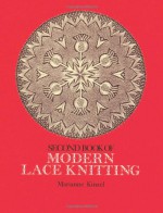 Second Book of Modern Lace Knitting - Marianne Kinzel