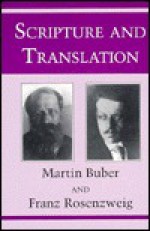 Scripture and Translation - Martin Buber, Franz Rosenzweig