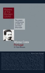 Afonso Costa: Portugal: The Peace Conferences of 1919-23 and their Aftermath - Filipe Ribeiro de Meneses, Alan Sharp