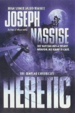 Heretic: Book One of the Templar Chronicles (The Templar Chronicles) - Joseph Nassise