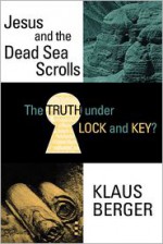 The Truth Under Lock and Key - Klaus Berger